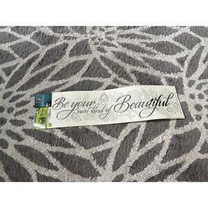 NWT Silver Be your own kind of beautiful wall decal